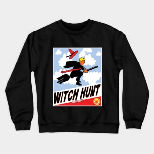 Witch Hunt Treason Edition Crewneck Sweatshirt